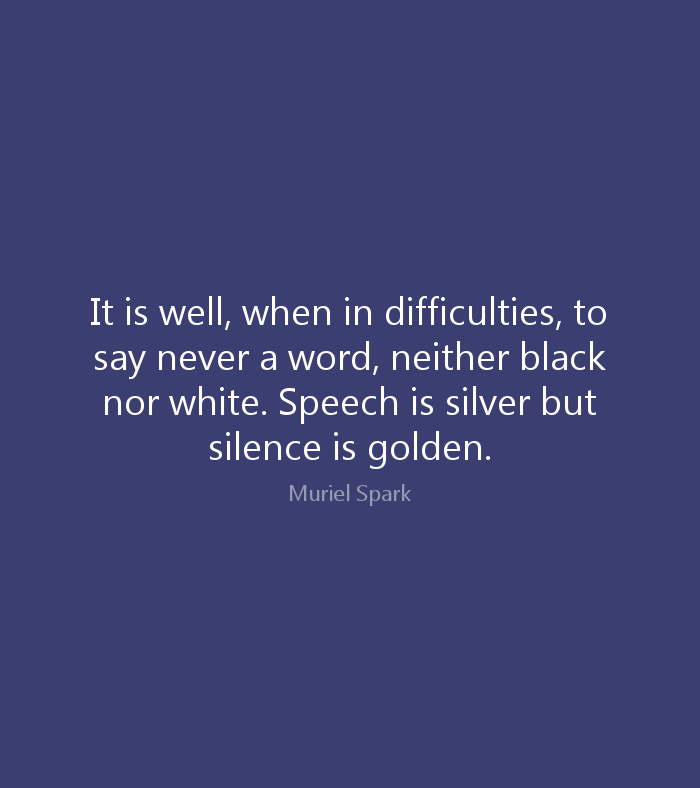 SILENCE IS GOLDEN.png