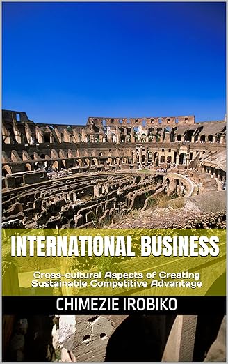 International Business: Cross-cultural Aspects of Creating Sustainable Competitive Advantage